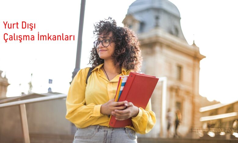 Yurt Dışı Çalışma İmkanları