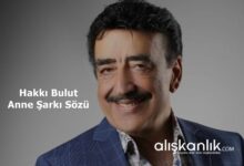 Hakkı Bulut Anne Şarkı Sözü