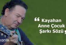 Kayahan Anne Çocuk Şarkı Sözü