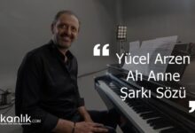 Yücel Arzen Ah Anne Şarkı Sözü
